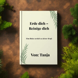 Erde dich – Reinige dich